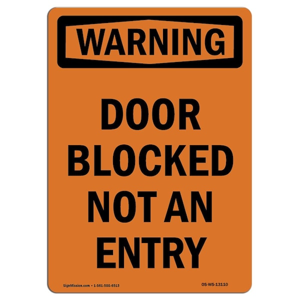 Safety Sign, OSHA WARNING, 5" Height, Door Blocked Not An Entry, Portrait, 10PK